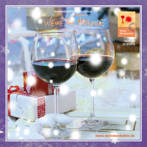 Weine beim Weinhandel Ihres Vertrauens probieren und kaufen Unsere Selektionsweine 2018/2019 von Ihrem Wein-Musketier vor Ort